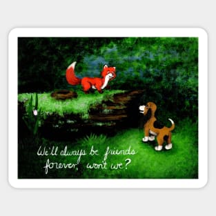 Fox and the Hound Quote Sticker